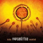 Krása nesmírná - Vypsaná fiXa [CD]