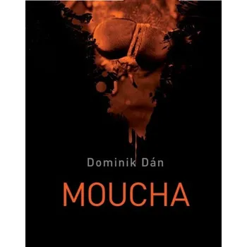 Moucha - Dominik Dán