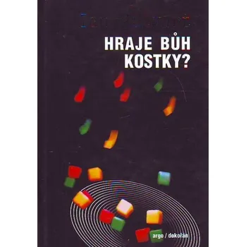 Hraje bůh kostky? - Ian Stewart Příroda Hraje bůh kostky? - Ian Stewart