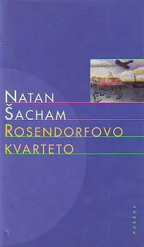Poezie Rosendorfovo kvarteto - Natan Šacham