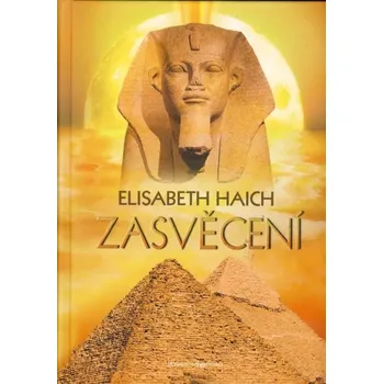 Zasvěcení - Elisabeth Haich
