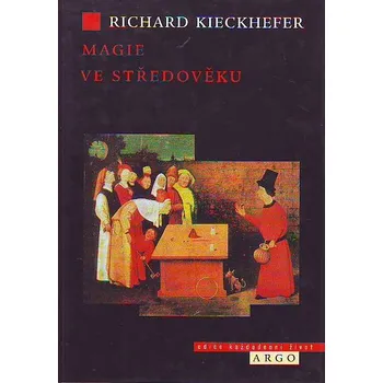 Magie ve středověku - Richard Kieckhefer