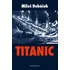 Titanic - Miloš Hubáček