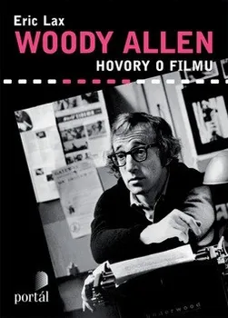 Literární biografie Woody Allen - Eric Lax