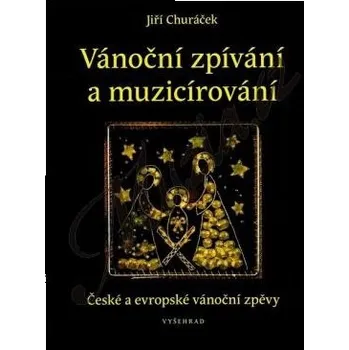 Umění Vánoční zpívání a muzicírování - Jiří Churáček