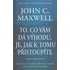 Osobní rozvoj To, co vám dá výhodu, je, jak k tomu přistoupíte - John C. Maxwell