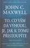 Osobní rozvoj To, co vám dá výhodu, je, jak k tomu přistoupíte - John C. Maxwell