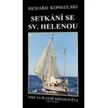Setkání se Sv. Helenou - Richard Konkolski