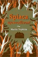 Spiaca spravodlivosť: Martin Vopěnka