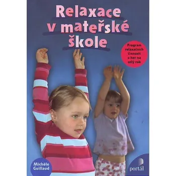 Relaxace v mateřské škole - Michele Guillaud