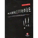 Michaletydebile - Petr Zajíček
