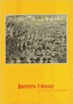 Umění James Ensor - Vizionář moderny
