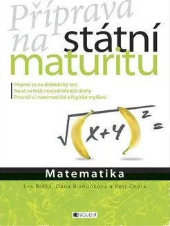 Matematika Kolektiv autorů: Matematika - Příprava na státní maturitu
