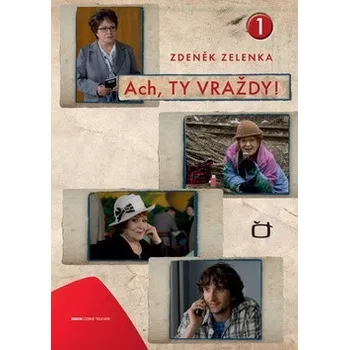 Ach, ty vraždy 1 - Zdeněk Zelenka Ach, ty vraždy 1 - Zdeněk Zelenka