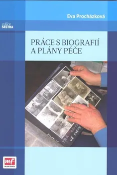 Práce s biografií a plány péče - Eva Procházková