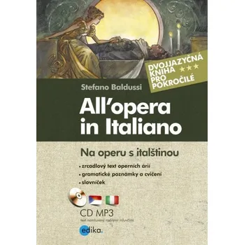 Na operu s italštinou: All’opera in Italiano - Stefano Baldussi Italský jazyk Na operu s italštinou: All’opera in Italiano - Stefano Baldussi