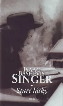 Staré lásky - Isaac Bashevis Singer