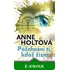 Požehnáni ti, kdož žízní - Anne Holtová