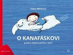 Pohádka O Kanafáskovi - Galina Miklíková