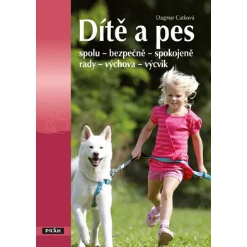 Chovatelství Dítě a pes - Dagmar Cutková