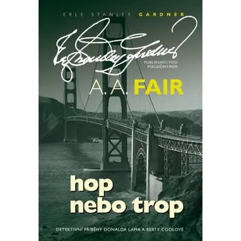 Hop nebo trop - A.A. Fair