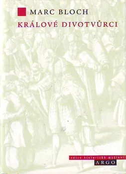 Králové divotvůrci - Marc Bloch