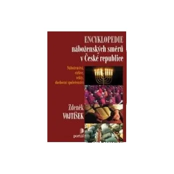Encyklopedie Encyklopedie náboženských směrů v ČR - Zdeněk Vojtíšek