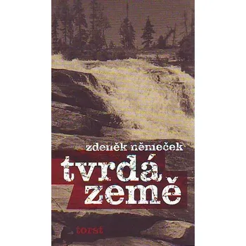 Tvrdá země - Zdeněk Němeček