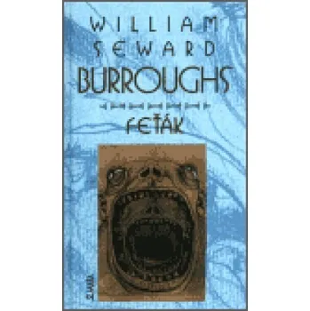 Feťák - William S. Burroughs