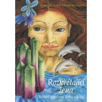 Rozkvétající žena - Mary Dillonová, Shinan Barclayová