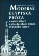Moderní egyptská próza v osmdesátých a devadesátých letech dvacátého století: František Ondráš