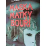 Maska Matky bouří - Rachel Leeová