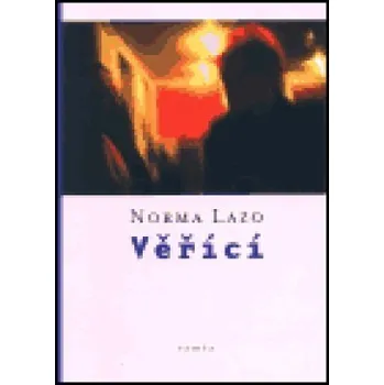 Věřící - Norma Lazo