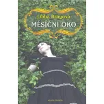 Měsíční oko - Libba Brayová