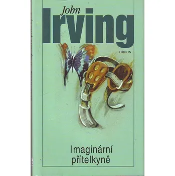 Imaginární přítelkyně - John Irving