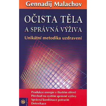 Očista těla a správná výživa - Gennadij Malachov