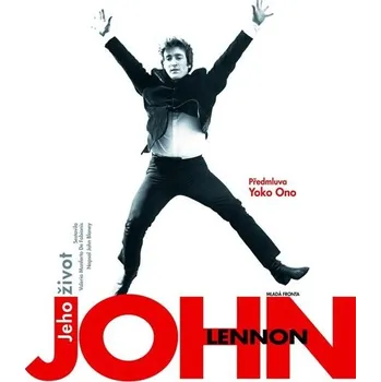 Literární biografie John Lennon: Jeho život - John Blaney