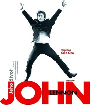 Literární biografie John Lennon: Jeho život - John Blaney