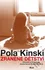 Kinski Pola: Zraněné dětství
