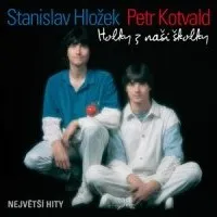 Česká hudba Holky z naší školky - Petr Kotvald, Stanislav Hložek [CD]