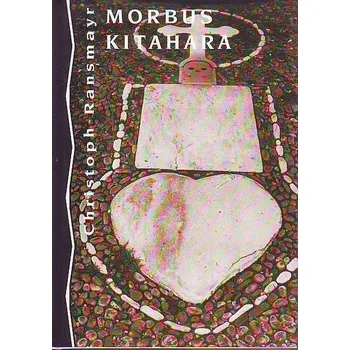 Morbus Kitahara - Christoph Ransmayr