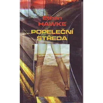 Popeleční středa - Ethan Hawke