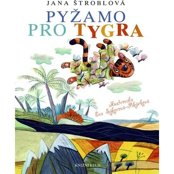Pohádka Pyžamo pro tygra - Jana Štroblová