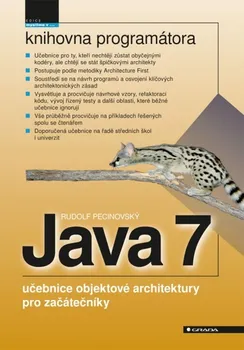 Java 7: učebnice objektové architektury - Rudolf Pecinovský