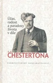Úžas radost a paradoxy života podle G. K. Chestertona - Alexander Tomský