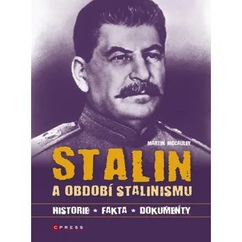 Stalin a období stalinismu - Martin McCaulay