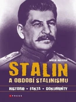 Stalin a období stalinismu - Martin McCaulay