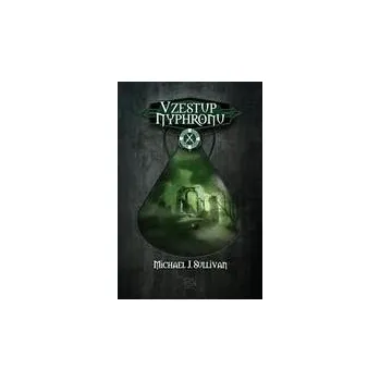 Vzestup Nyphronu - Michael J. Sullivan