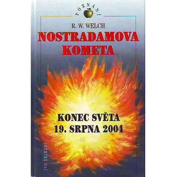 Nostradamova kometa - R.W. Welch