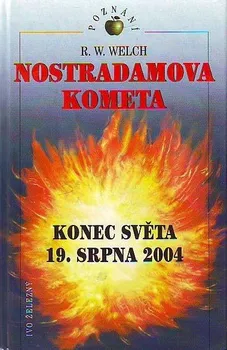 Nostradamova kometa - R.W. Welch